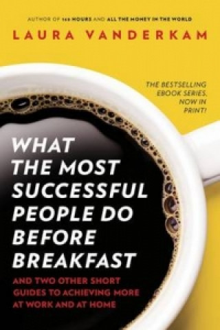 Könyv What the Most Successful People Do Before Breakfast Laura Vanderkam