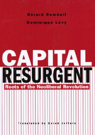 Книга Capital Resurgent Gerard Dumenil