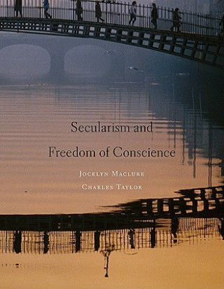 Kniha Secularism and Freedom of Conscience Jocelyn Maclure