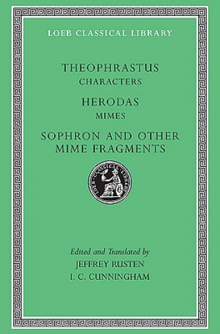Libro Characters. Herodas: Mimes. Sophron and Other Mime Fragments Theophrastus