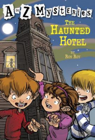 Kniha to Z Mysteries: The Haunted Hotel Ron Roy