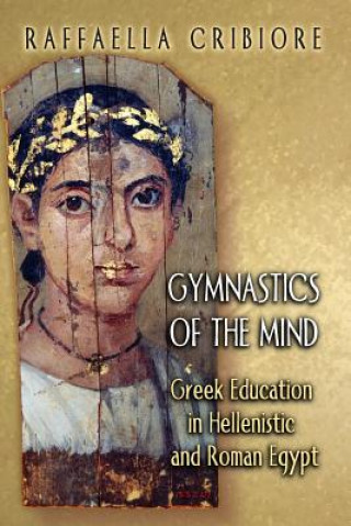 Kniha Gymnastics of the Mind Raffaella Cribiore