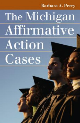 Książka Michigan Affirmative Action Cases Barbara A Perry