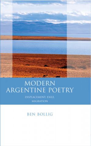 Kniha Modern Argentine Poetry Ben Bollig