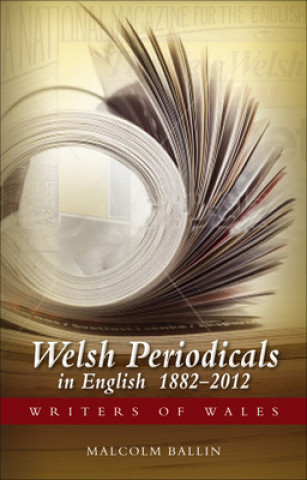 Kniha Welsh Periodicals in English 1882-2012 Malcolm Ballin