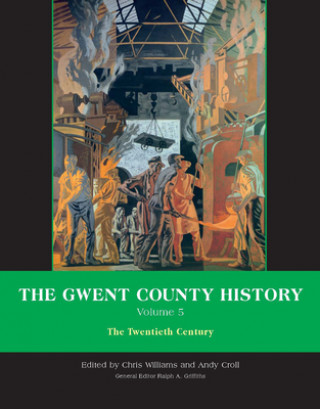 Kniha Gwent County History, Volume 5 Ralph Griffiths