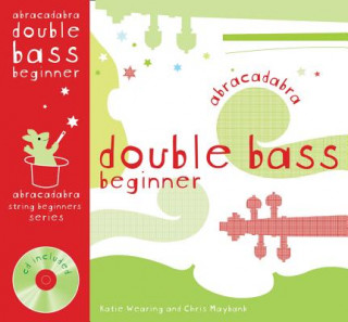 Książka Abracadabra Double Bass Beginner (Pupil's book + CD) Chris Maybank