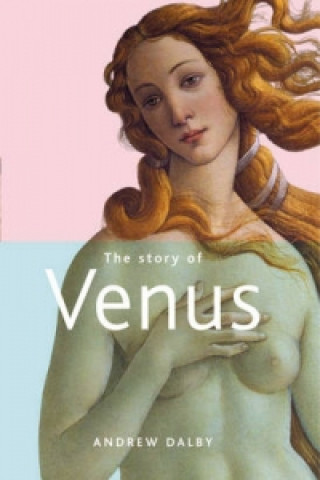 Knjiga Story of Venus Andrew Dalby