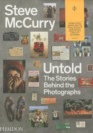Kniha Steve McCurry Untold: The Stories Behind the Photographs Steve McCurry