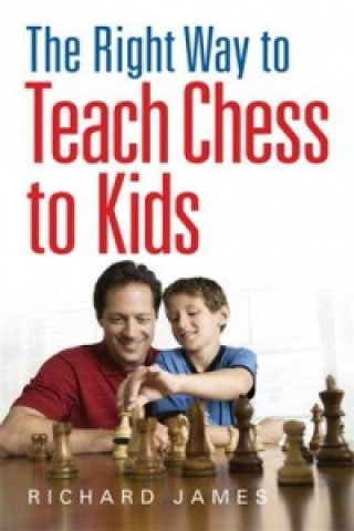 Книга Right Way to Teach Chess to Kids Richard James