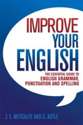 Kniha Improve Your English J E Metcalfe