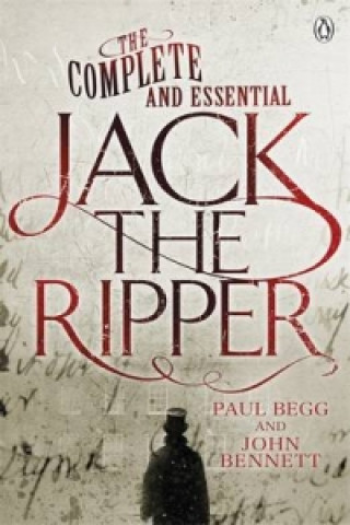 Книга Complete and Essential Jack the Ripper Paul Begg
