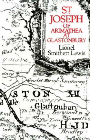 Carte St Joseph of Arimathea at Glastonbury Lionel Smithet Lewis