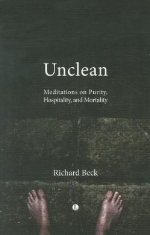 Knjiga Unclean Richard Beck