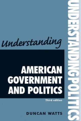 Könyv Understanding American Government and Politics Duncan Watts