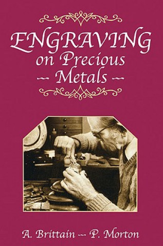 Книга Engraving on Precious Metals A Brittain