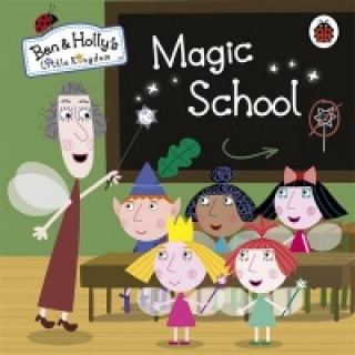 Kniha Ben and Holly's Little Kingdom: Magic School 