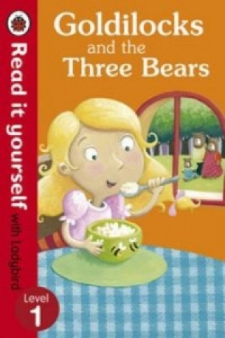 Könyv Goldilocks and the Three Bears - Read It Yourself with Ladybird Marina Le Ray