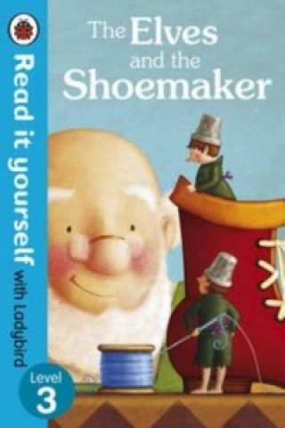 Kniha Elves and the Shoemaker - Read it yourself with Ladybird Ladybird