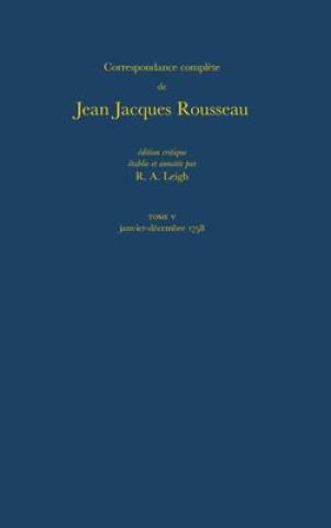 Книга Correspondence Complete De Rousseau 5 Jean-Jacques Rousseau
