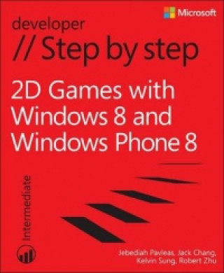 Könyv 2D Games with Windows 8 and Windows Phone 8 Step by Step Kelvin Sung