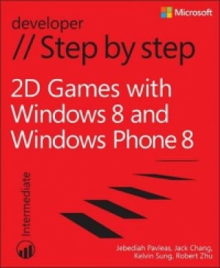 Książka 2D Games with Windows 8 and Windows Phone 8 Step by Step Kelvin Sung