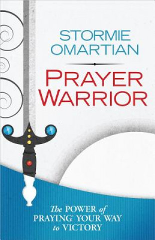 Kniha Prayer Warrior Stormie Omartian