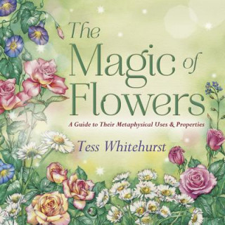 Carte Magic of Flowers Tess Whitehurst