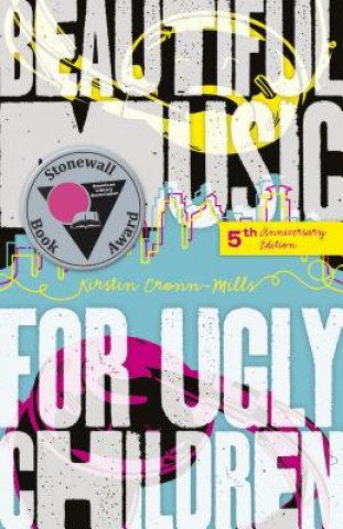 Könyv Beautiful Music for Ugly Children Kirstin Cronn-Mills