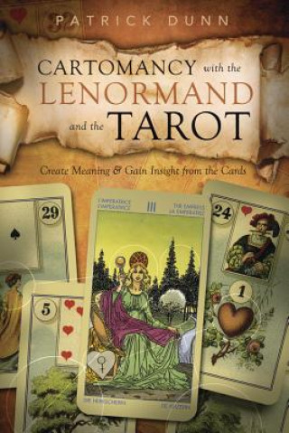 Kniha Cartomancy with the Lenormand and the Tarot Patrick Dunn