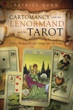 Könyv Cartomancy with the Lenormand and the Tarot Patrick Dunn