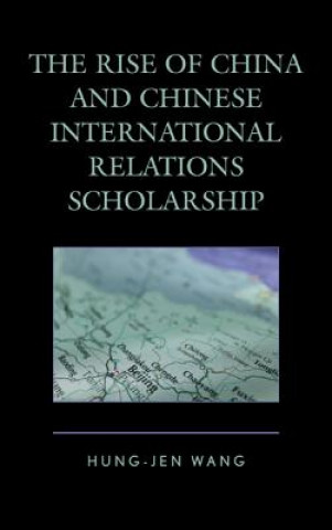 Carte Rise of China and Chinese International Relations Scholarship Hung Jen Wang