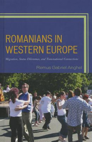 Carte Romanians in Western Europe Remus Gabriel Anghel