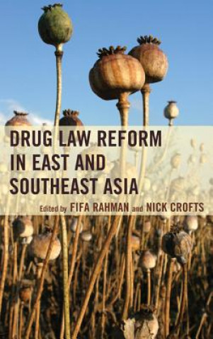 Knjiga Drug Law Reform in East and Southeast Asia Fifa Rahman