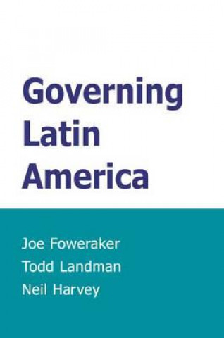 Kniha Governing Latin America Joe Foweraker