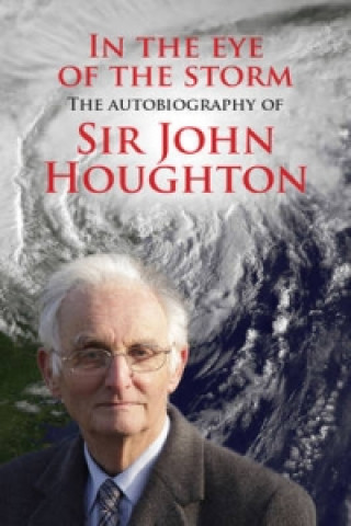Carte In the Eye of the Storm John Houghton