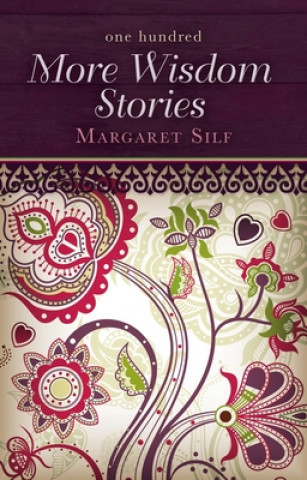 Kniha One Hundred More Wisdom Stories Margaret Silf