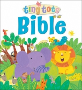 Kniha Tiny Tots Bible Lois Rock