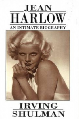 Könyv Jean Harlow: An Intimate Biography Irving Shulman