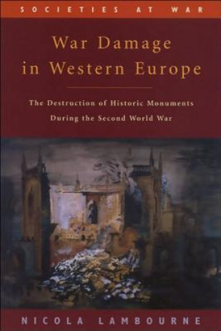 Kniha War Damage in Western Europe Nicola Lambourne