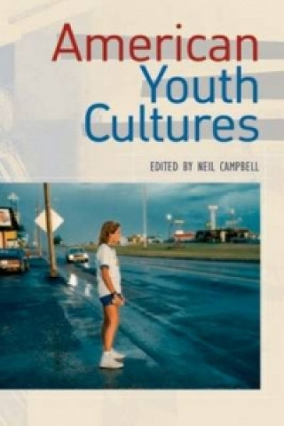 Könyv American Youth Cultures Neil Campbell