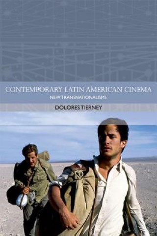 Knjiga New Transnationalisms in Contemporary Latin American Cinemas Dolores Tierney
