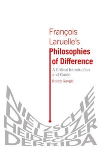 Knjiga Francois Laruelle's Philosophies of Difference Rocco Gangle