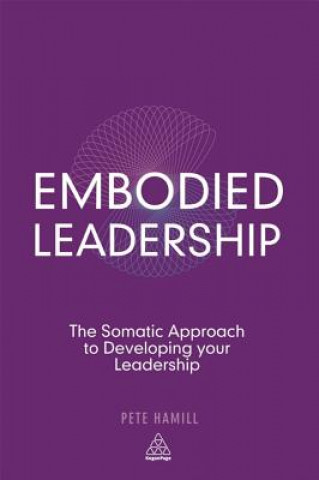 Kniha Embodied Leadership Pete Hamill