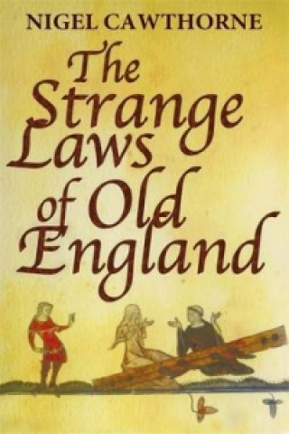 Kniha Strange Laws Of Old England Nigel Cawthorne