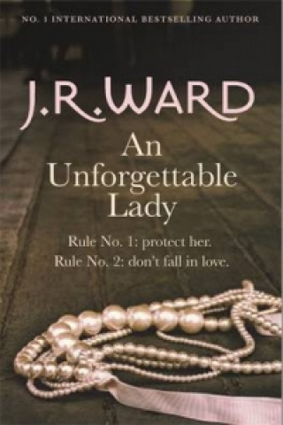 Könyv Unforgettable Lady J. R. Ward