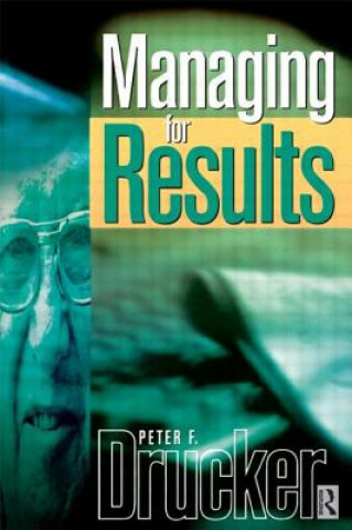 Kniha Managing For Results Peter Ferdinand Drucker