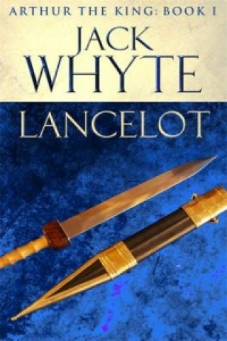 Kniha Lancelot Jack Whyte