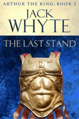 Carte Last Stand Jack Whyte