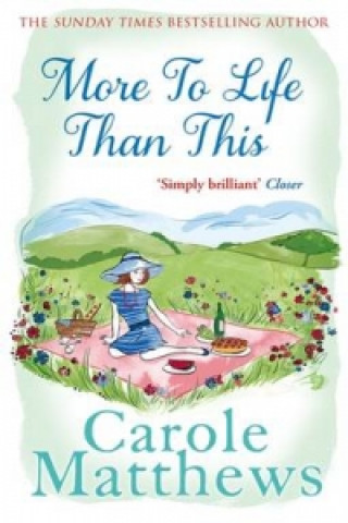 Book More to Life Than This Carole Matthews